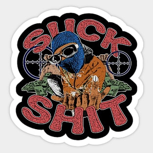 SUCK SHIT Sticker